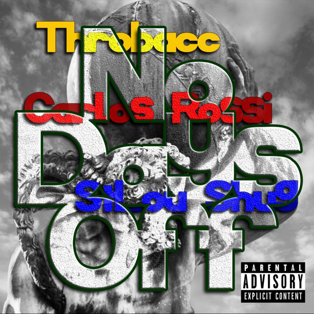 No Days Off (feat. Carlos Rossi & StLou Shug) (Explicit)