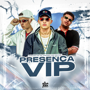 ดาวน์โหลดและฟังเพลง Presença Vip (Explicit) พร้อมเนื้อเพลงจาก Campanha MC