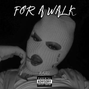 收聽Razel的For a Walk歌詞歌曲