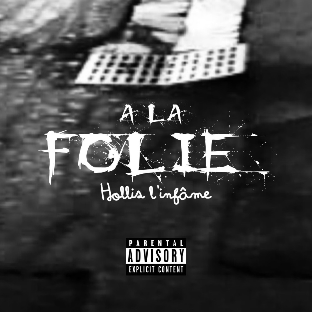 à la folie (Explicit)