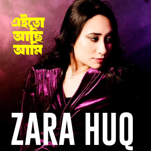 Listen to Eito Achi Ami song with lyrics from Zara Huq