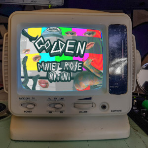 收听Daniel Rose的Golden (Explicit)歌词歌曲
