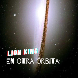 Dengarkan lagu EN OTRA ÓRBITA nyanyian Lion King dengan lirik