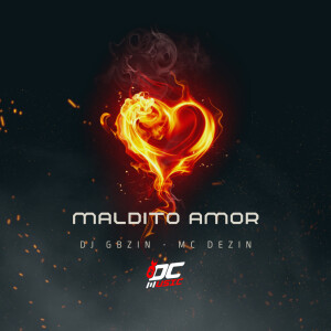 Album MALDITO AMOR (Explicit) from DJ GBZIN