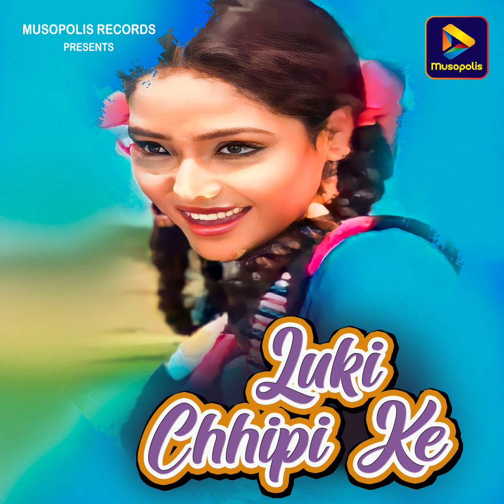 Luki Chhipi Ke