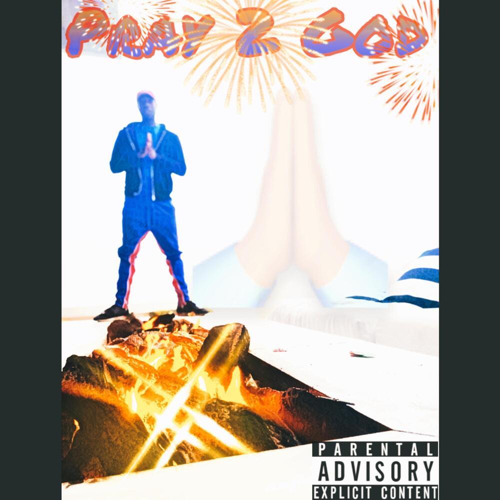 Pray 2 God (Explicit)