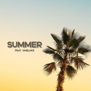 ดาวน์โหลดและฟังเพลง Summer (feat. One Luke) พร้อมเนื้อเพลงจาก BRB Music