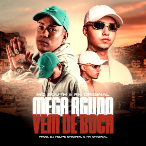 Dengarkan Mega Agudo Vem de Boca (Explicit) lagu dari MC Bouth dengan lirik