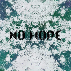 ดาวน์โหลดและฟังเพลง Who We Are พร้อมเนื้อเพลงจาก No Hope