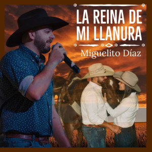 Listen to La Reina de Mi Llanura song with lyrics from Miguelito Díaz