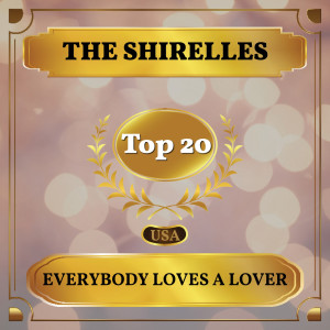 Dengarkan lagu Everybody Loves a Lover nyanyian Shirelles dengan lirik