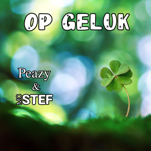 Dengarkan Op Geluk lagu dari Peazy dengan lirik