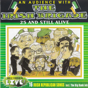 Dengarkan lagu Kinky Boots (Live) nyanyian The Irish Brigade dengan lirik