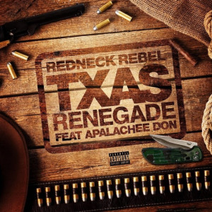Album Redneck Rebel (Explicit) from TXAS Renegade