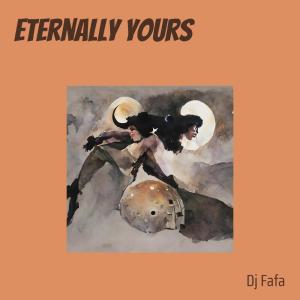 Album Eternally Yours from DJ Fafa