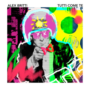 Tutti come te (Explicit) dari Alex Britti