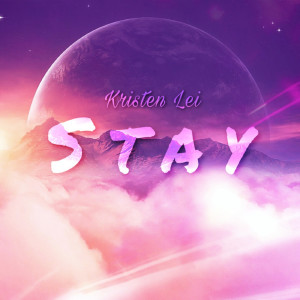 Album Stay (Explicit) from Kristen Lei