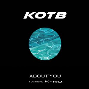 Listen to About You(Feat. K-ro) song with lyrics from Kotb