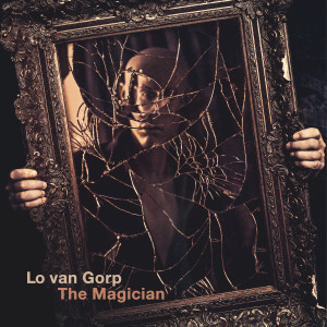 收聽Lo van Gorp的The Magician (Single edit)歌詞歌曲