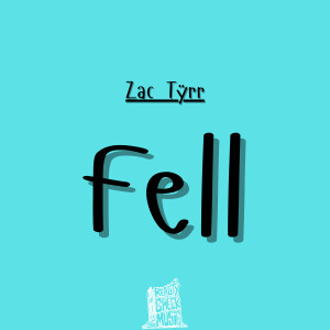 Album Fell (Explicit) from Zac Tyrr