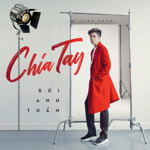 收听Bùi Anh Tuấn的Chia Tay (Original)歌词歌曲