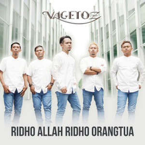 收听Vagetoz的Ridho Allah Ridho Orangtua歌词歌曲