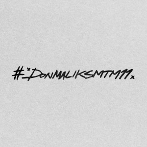 Listen to #DONMALIKSMTM11 song with lyrics from Don Malik