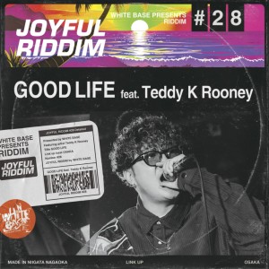 Album GOOD LIFE (feat. Teddy K Rooney) from White Base