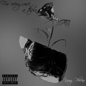 Yung Phoenix的專輯For Every Rose, A Thorn (Explicit)