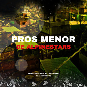 收聽Djalekoriginal的Pros Menor de Alpinestars (Explicit)歌詞歌曲