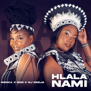 Listen to Hlala Nami song with lyrics from Nonka