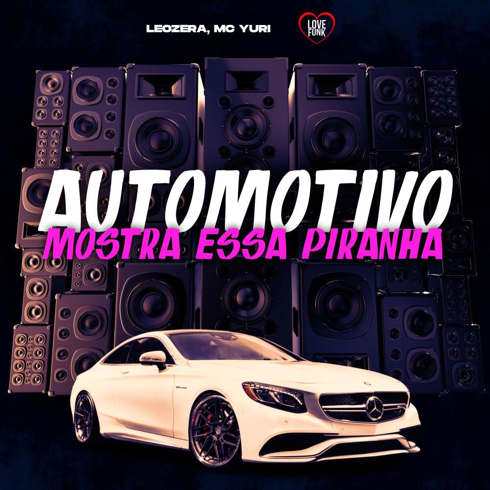 Automotivo Mostra Essa Piranha (Explicit)
