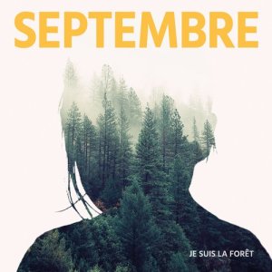 ดาวน์โหลดและฟังเพลง Je suis la forêt (Le Panama Club Remix) พร้อมเนื้อเพลงจาก Septembre