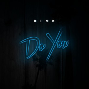 ดาวน์โหลดและฟังเพลง Do You พร้อมเนื้อเพลงจาก J BINK