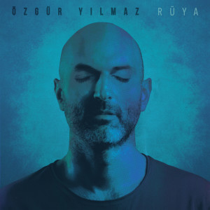 收聽Özgür Yilmaz的Rüya歌詞歌曲