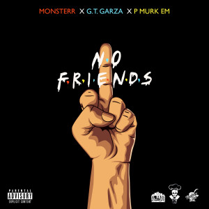 收聽Monsterr的No Friends (Explicit)歌詞歌曲