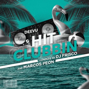 Album Hit Clubbin (Compiled by DJ Frisco and Marcos Peon) from Various Artists