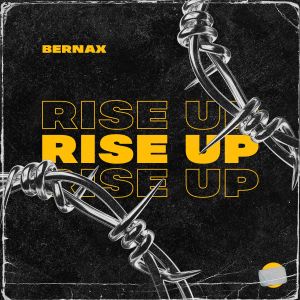 收聽Bernax的Rise Up歌詞歌曲