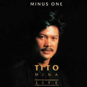 อัลบัม Life (Minus One) ศิลปิน Tito Mina