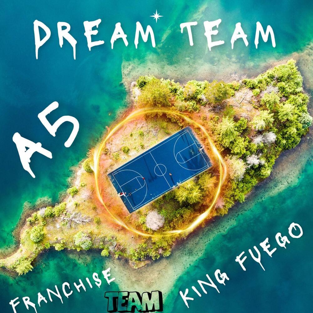 Dream Team (Explicit)