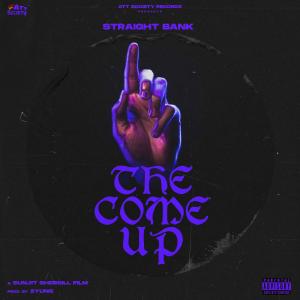 Album The Come Up (Explicit) from Straight Bank
