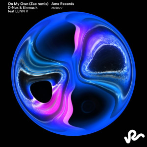 อัลบัม On My Own - Zac Remix ศิลปิน D-Nox