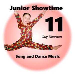 Guy Dearden的专辑Junior Showtime 11 - Song and Dance Music