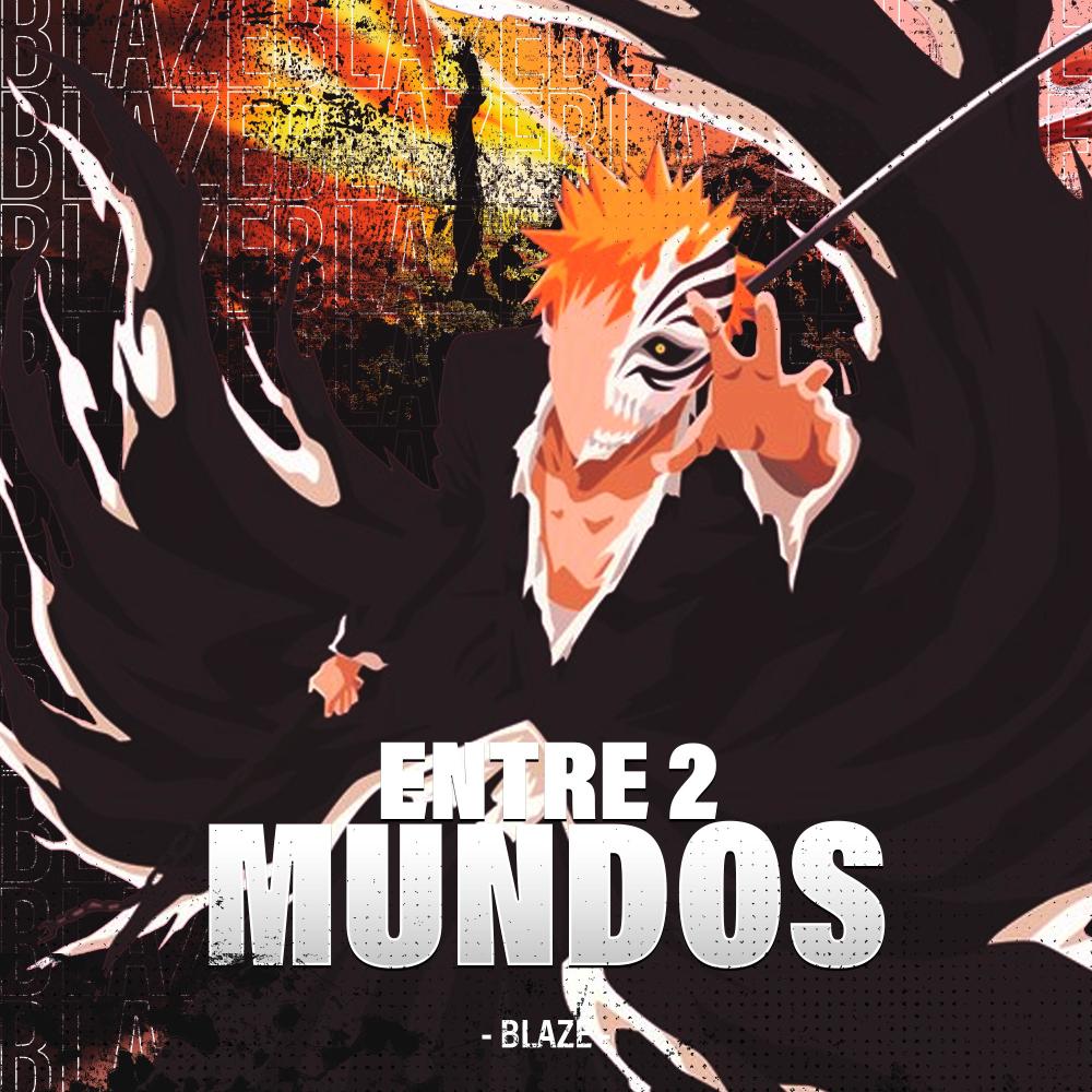 Entre 2 Mundos (Ichigo Kurosaki)