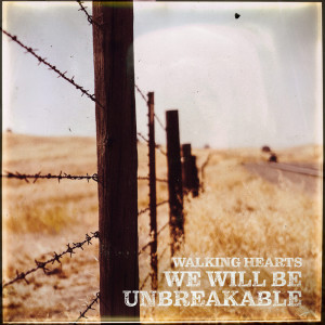 Album We Will Be Unbreakable from Walking Hearts