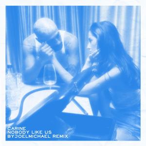 收聽Carine的Nobody Like Us (Byjoelmichael Remix)歌詞歌曲