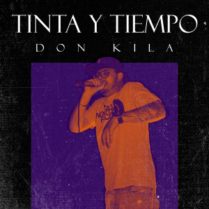 收聽Don Kila的Tinta Y Tiempo (Explicit)歌詞歌曲