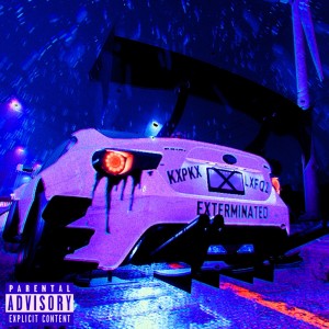 Album EXTERMINATED (Explicit) from kXpkX