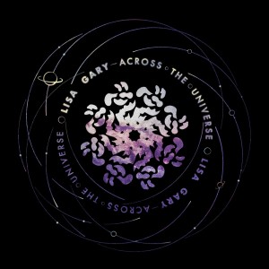 Dengarkan Across The Universe lagu dari Lisa Gary dengan lirik