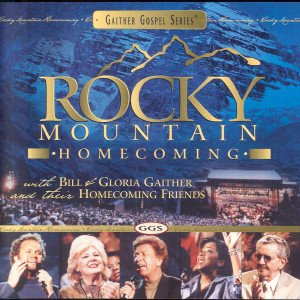 อัลบัม Rocky Mountain Homecoming ศิลปิน Bill & Gloria Gaither